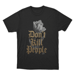 Dont Kill People Unisex T Shirt Black